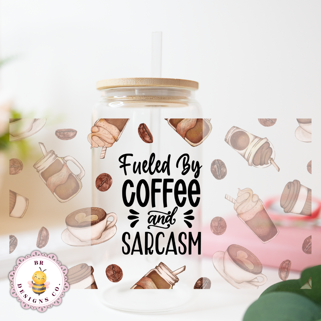 Fueled by Coffee and Sarcasm Cup